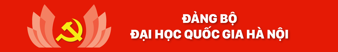 Đại hội Đại biểu Đảng bộ ĐHQGHN lần thứ VII, nhiệm kỳ 2025-2030